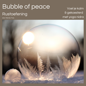 Bubble of peace Rustoefening